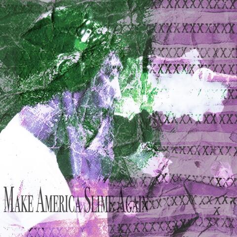 Make America Slime Again album art