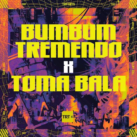 BUMBUM TREMENDO x TOMA BALA album art