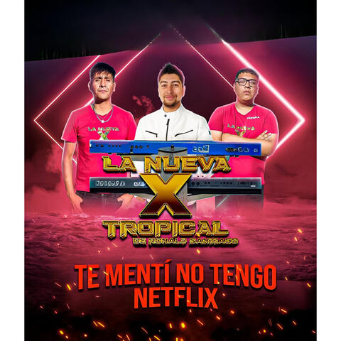 Te Mentí (No Tengo Netflix) album art