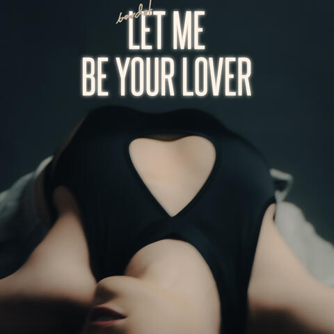 Let Me Be Your Lover album art