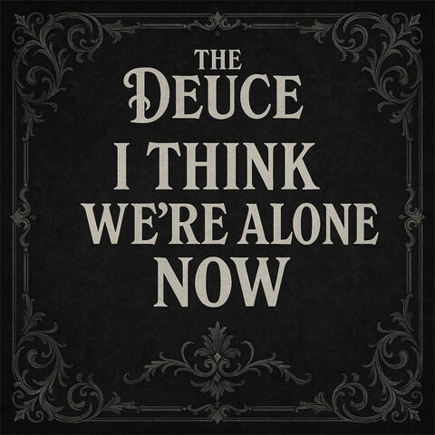 I THINK WE'RE ALONE NOW album art