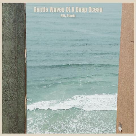 Gentle Waves Of A Deep Ocean album art