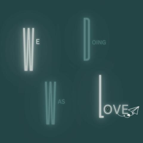 We Was Doing Love album art