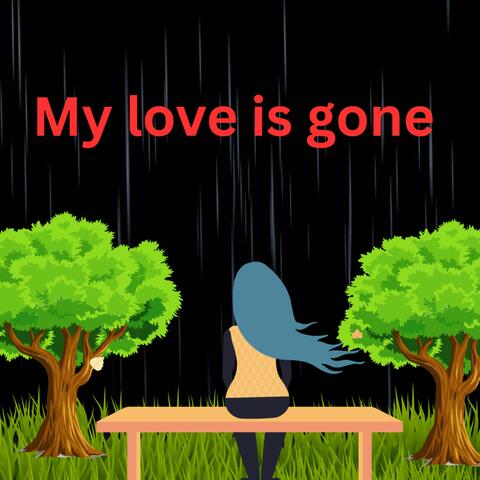 My Love Is Gone album art