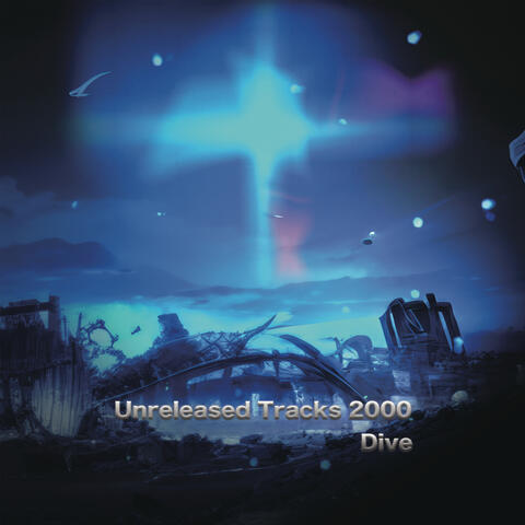 Unreleased Tracks 2000 Dive album art