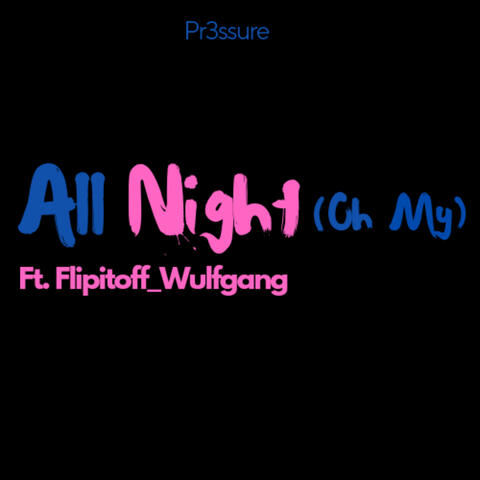 All Night (Oh My) album art