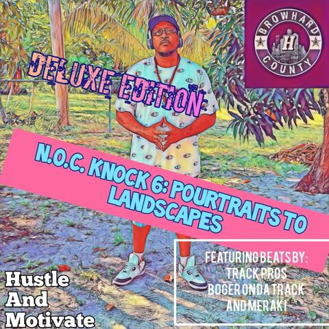 N.O.C. Knock 6: Pourtraits To Landscapes (Deluxe Edition) album art