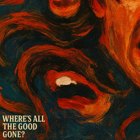 Where's All The Good Gone? album art
