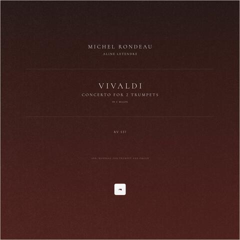 Concerto for 2 Trumpets in C Major, RV 537 (Arr. Rondeau for Trumpet and Organ) album art