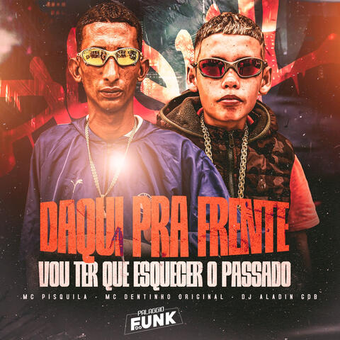Daqui Pra Frente Vou Ter Que Esquecer o Passado album art