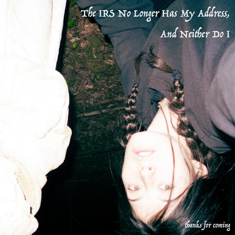 The IRS No Longer Has My Address, And Neither Do I album art