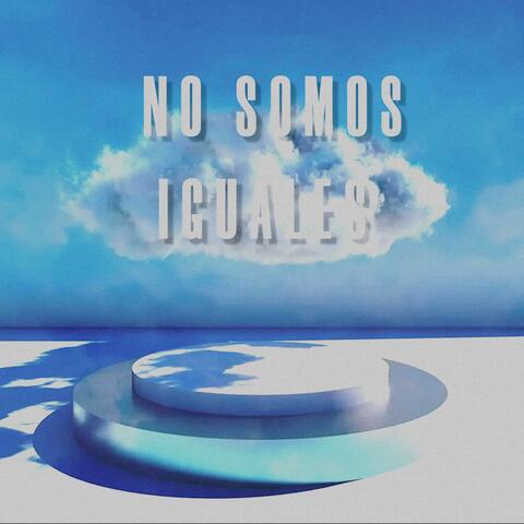NO SOMOS IGUALES album art