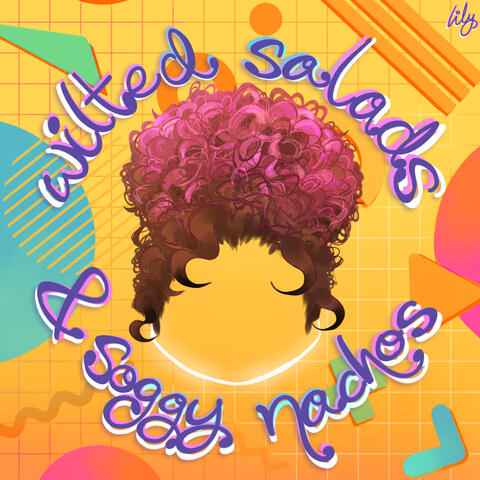 Wilted Salads & Soggy Nachos album art