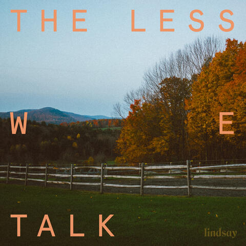 The Less We Talk album art
