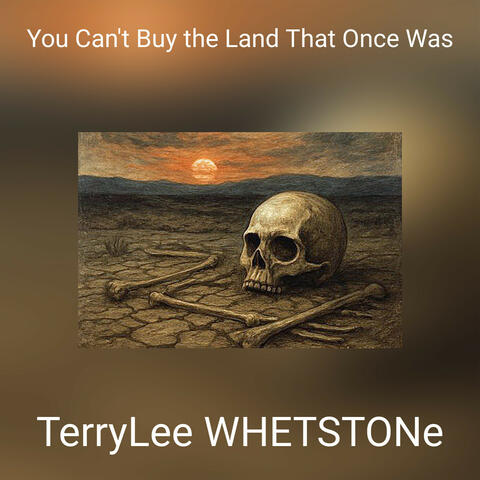 You Can't Buy the Land That Once Was album art