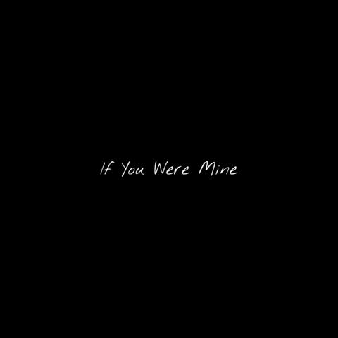 If You Were Mine album art