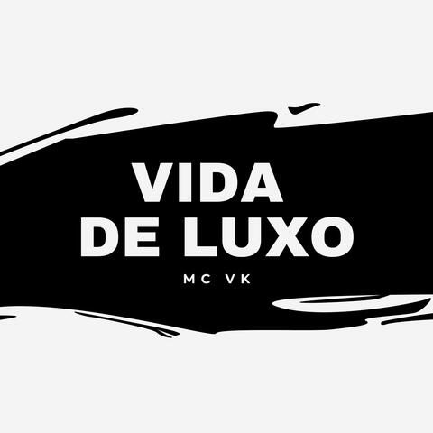 Vida de Luxo album art