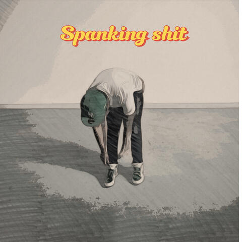 Spanking Shit album art