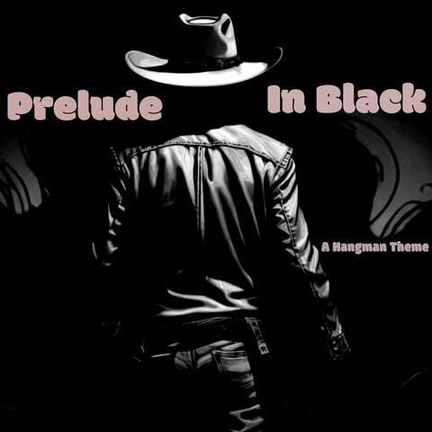 Prelude In Black (A Hangman Theme) album art