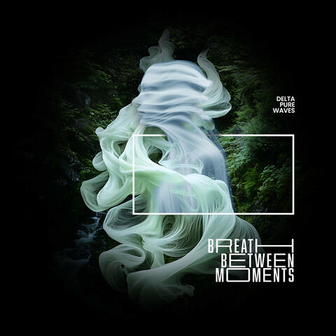 Breath Between Moments album art