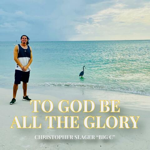 TO GOD BE ALL THE GLORY album art