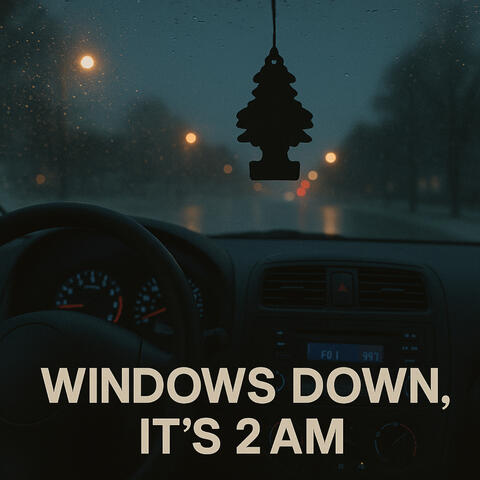 Windows Down, It's 2 AM album art