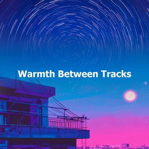 Warmth Between Tracks album art