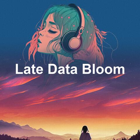 Late Data Bloom album art