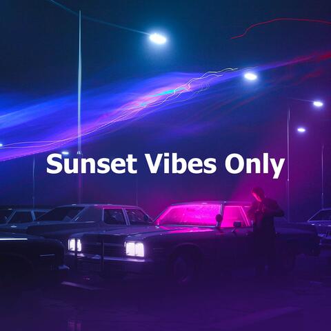 Sunset Vibes Only album art