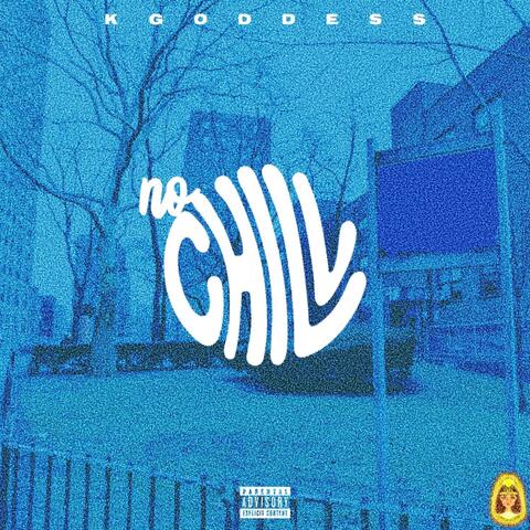 NO CHILL album art