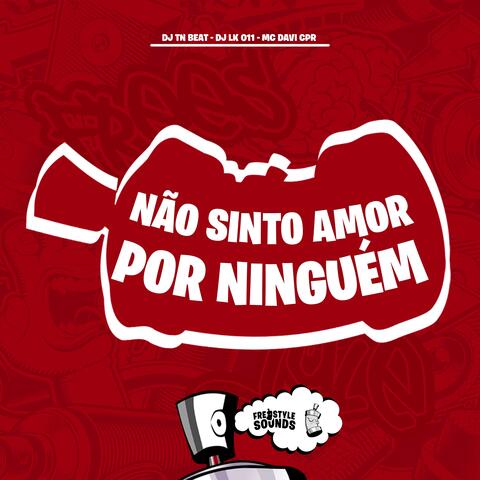 Não Sinto Amor Por Ninguém album art