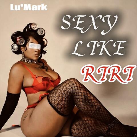 Sexy Like RiRi album art