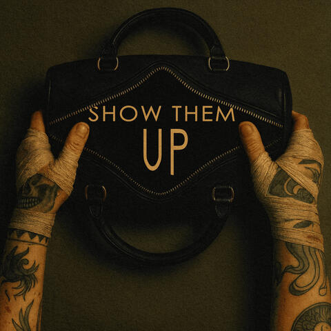 SHOW THEM UP album art