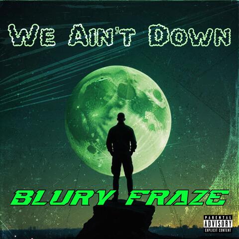 We Ain’t Down album art
