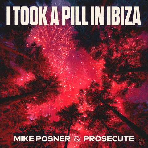 I Took A Pill In Ibiza album art