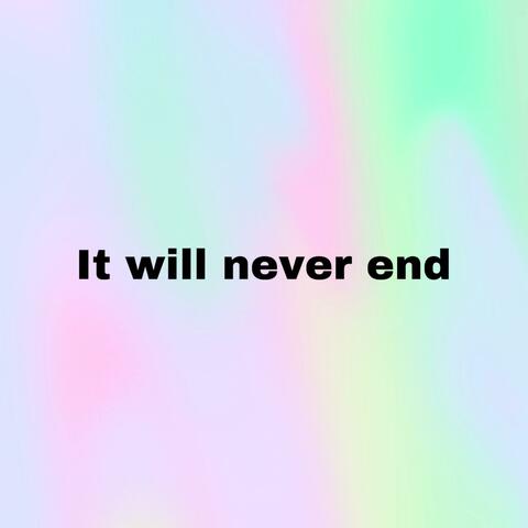 It Will Never End album art