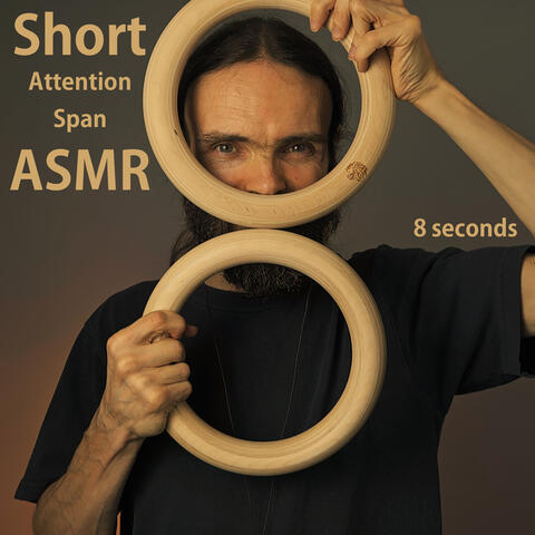 Short Attention Span Asmr (8 seconds) album art
