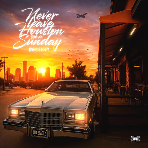 Never Leave Houston on a Sunday album art