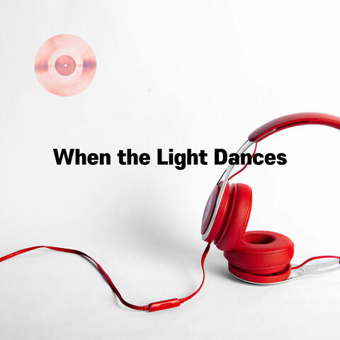 When the Light Dances album art