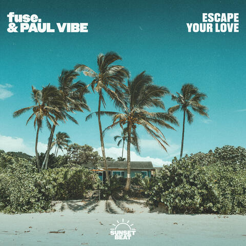 Escape Your Love album art
