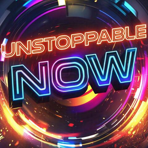 Unstoppable Now album art