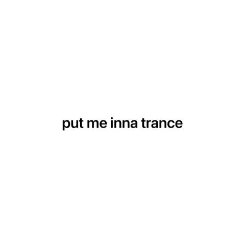 Put Me Inna Trance album art