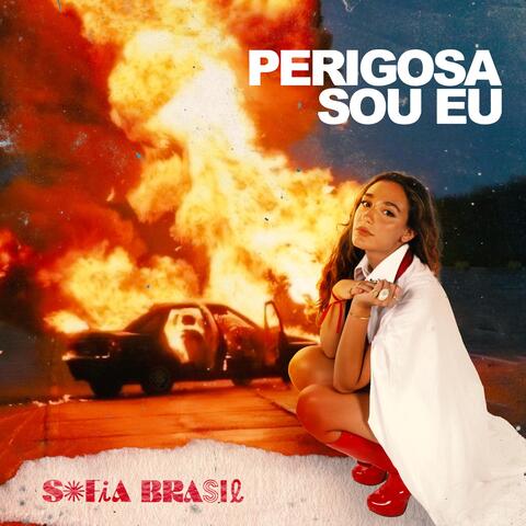 Perigosa Sou Eu album art
