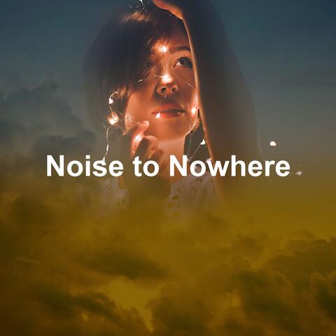 Noise to Nowhere album art