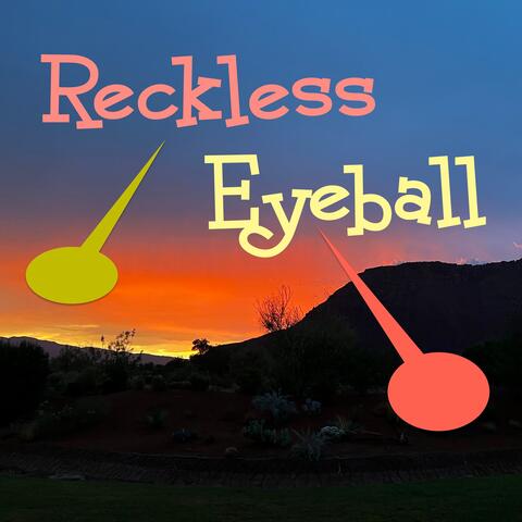 Reckless Eyeball album art