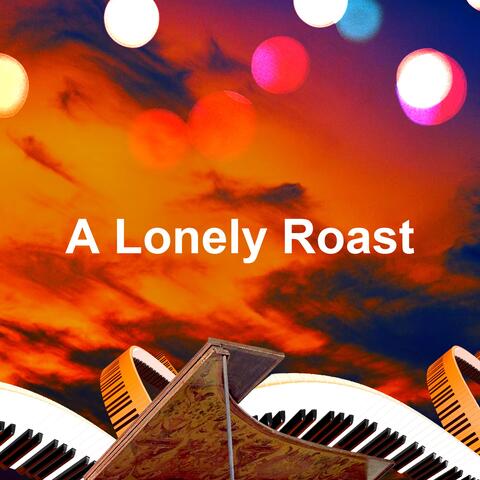 A Lonely Roast album art