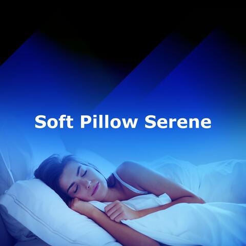 Soft Pillow Serene album art