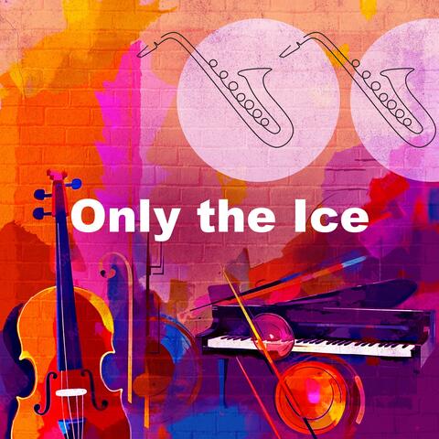 Only the Ice album art