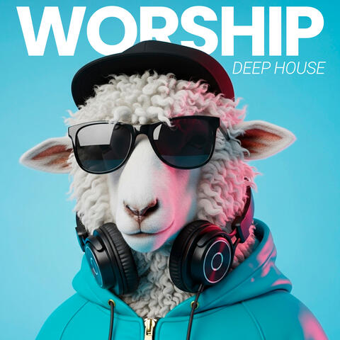 Worship Deep House album art