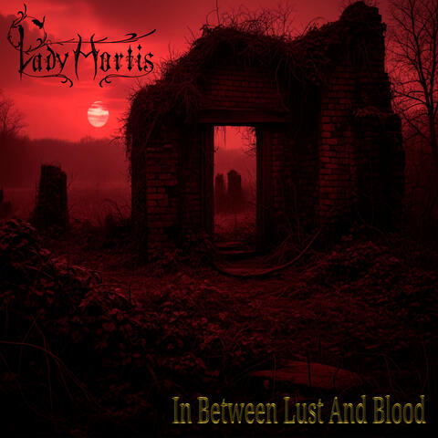 In Between Lust And Blood album art